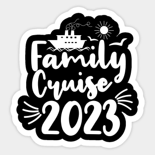 Family vacation quote Sticker